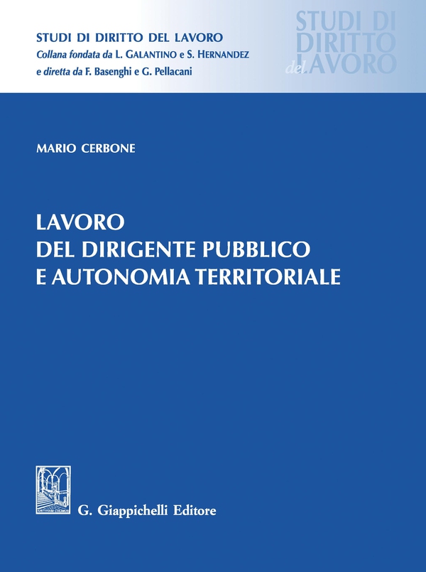 Il lavoro del dirigente pubblico e autonomia territoriale - e-Book - Librerie.coop Il lavoro del dirigente pubblico e autonomia territoriale - e-Book - Librerie.coop