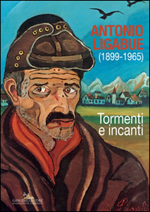Antonio Ligabue (1899-1965) - Librerie.coop Antonio Ligabue (1899-1965) - Librerie.coop