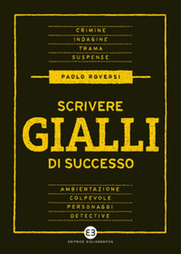 Scrivere gialli di successo - Librerie.coop Scrivere gialli di successo - Librerie.coop
