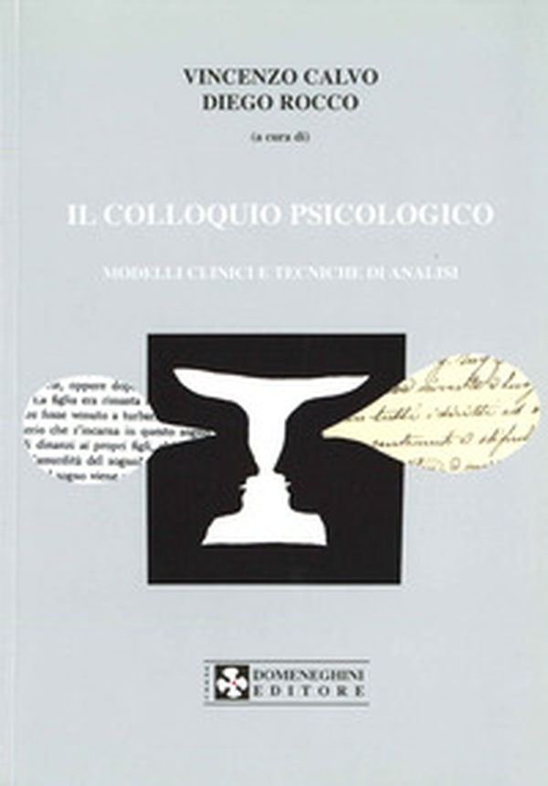 Il colloquio psicologico. Modelli clinici e tecniche di analisi - Librerie.coop Il colloquio psicologico. Modelli clinici e tecniche di analisi - Librerie.coop