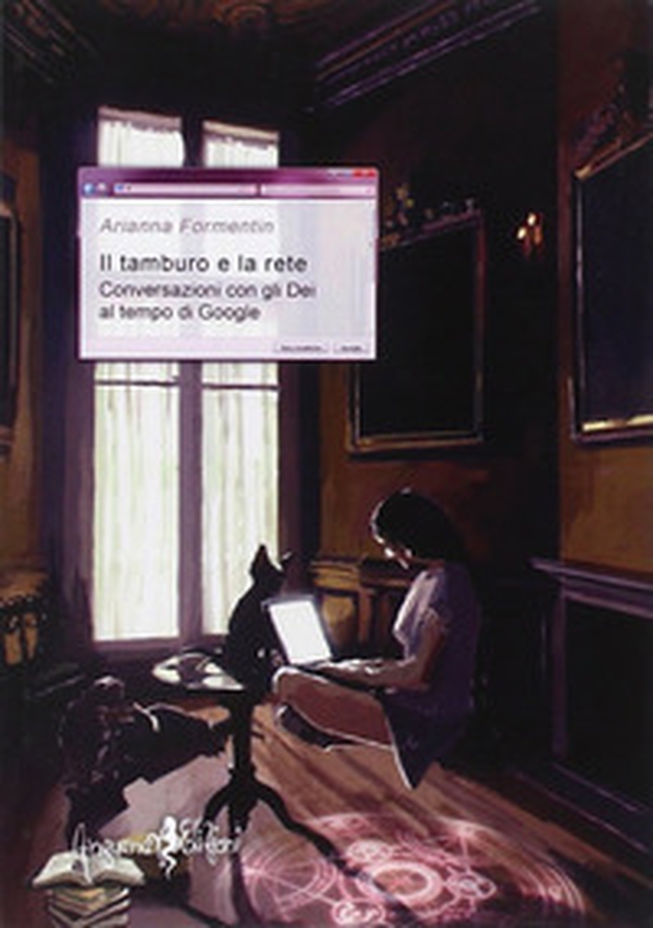 Il tamburo e la rete. Conversazioni con gli Dèi al tempo di Google - Librerie.coop Il tamburo e la rete. Conversazioni con gli Dèi al tempo di Google - Librerie.coop