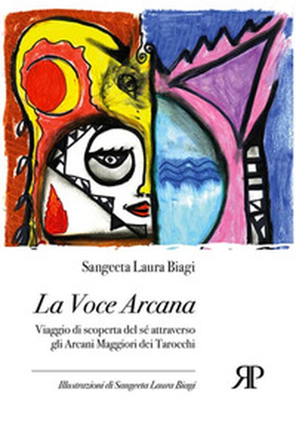 La voce arcana. Viaggio di scoperta del sé attraverso gli arcani maggiori dei tarocchi - Librerie.coop La voce arcana. Viaggio di scoperta del sé attraverso gli arcani maggiori dei tarocchi - Librerie.coop