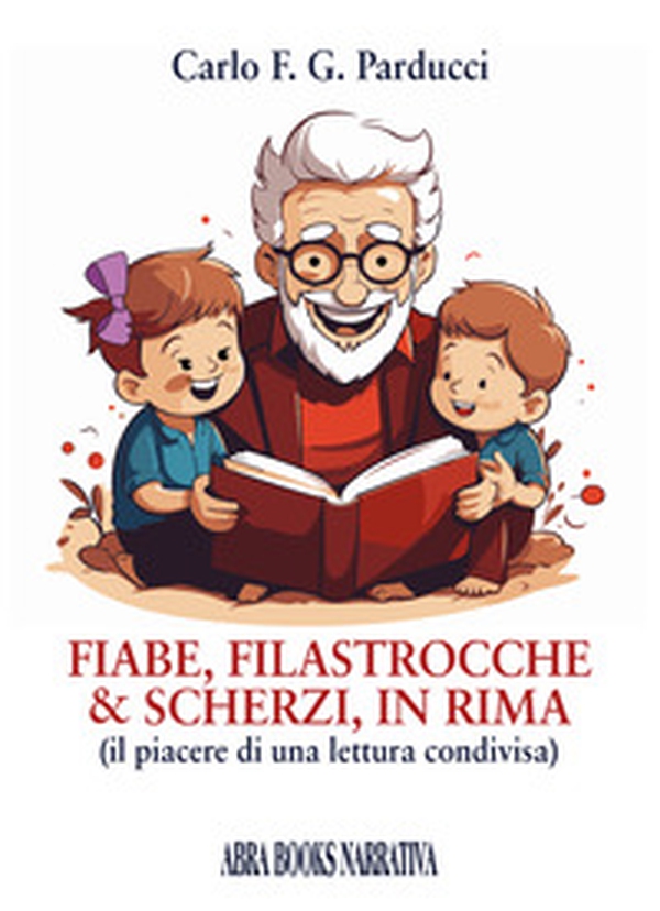 Fiabe, filastrocche & scherzi, in rima. Il piacere di una lettura condivisa - Librerie.coop Fiabe, filastrocche & scherzi, in rima. Il piacere di una lettura condivisa - Librerie.coop