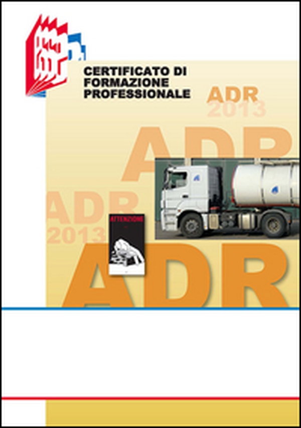 ADR. Certificato di formazione professionale - Librerie.coop ADR. Certificato di formazione professionale - Librerie.coop