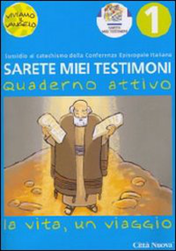 Sarete miei testimoni. La vita, un viaggio. Quaderno attivo - Librerie.coop Sarete miei testimoni. La vita, un viaggio. Quaderno attivo - Librerie.coop