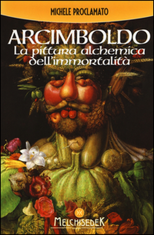 Giuseppe Arcimboldo. La pittura alchemica dell'immortalità - Librerie.coop Giuseppe Arcimboldo. La pittura alchemica dell'immortalità - Librerie.coop