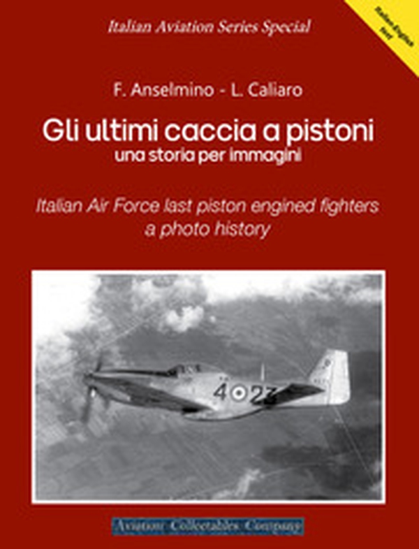 Gli ultimi caccia a pistoni. Una storia per immagini. Ediz. italiana e inglese - Librerie.coop Gli ultimi caccia a pistoni. Una storia per immagini. Ediz. italiana e inglese - Librerie.coop