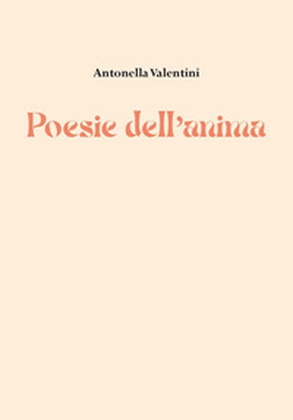 Poesie dell'anima - Librerie.coop Poesie dell'anima - Librerie.coop
