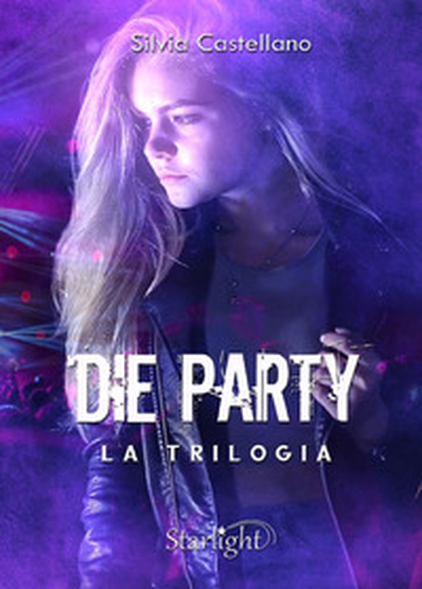 Die party. La trilogia - Librerie.coop Die party. La trilogia - Librerie.coop