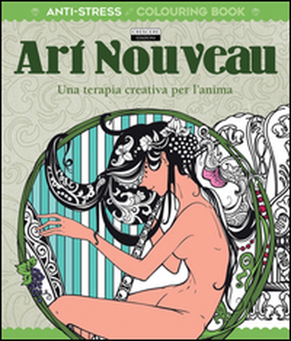 Art Noveau. Una terapia creativa per l'anima. Antistress - Librerie.coop Art Noveau. Una terapia creativa per l'anima. Antistress - Librerie.coop