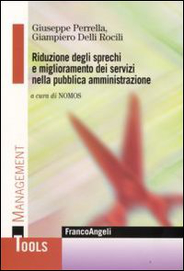 Riduzione degli sprechi e miglioramento dei servizi nella pubblica amministrazione - Librerie.coop Riduzione degli sprechi e miglioramento dei servizi nella pubblica amministrazione - Librerie.coop