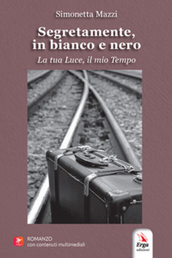 Segretamente, in bianco e nero. La tua luce, il mio tempo - Librerie.coop Segretamente, in bianco e nero. La tua luce, il mio tempo - Librerie.coop