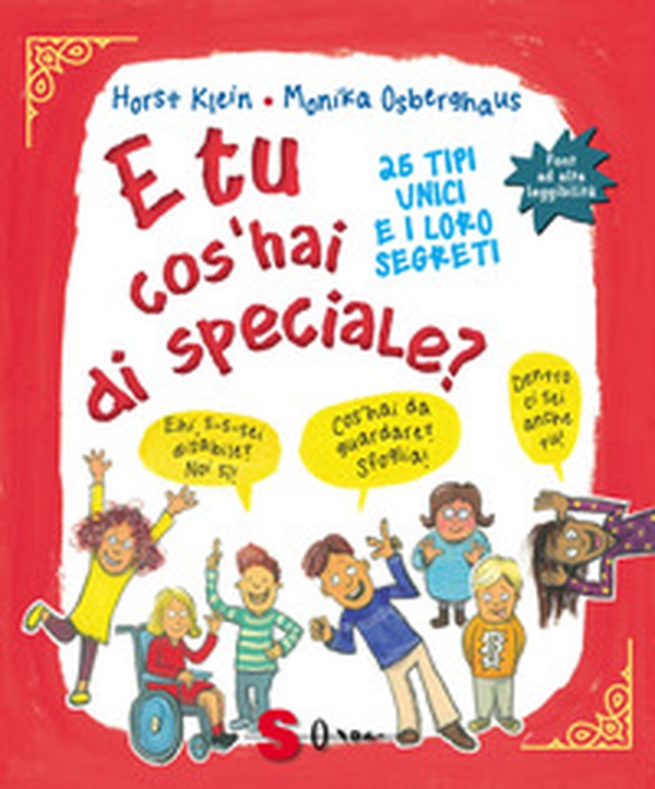 E tu cos'hai di speciale? 25 tipi unici e i loro segreti. Ediz. ad alta leggibilità - Librerie.coop E tu cos'hai di speciale? 25 tipi unici e i loro segreti. Ediz. ad alta leggibilità - Librerie.coop
