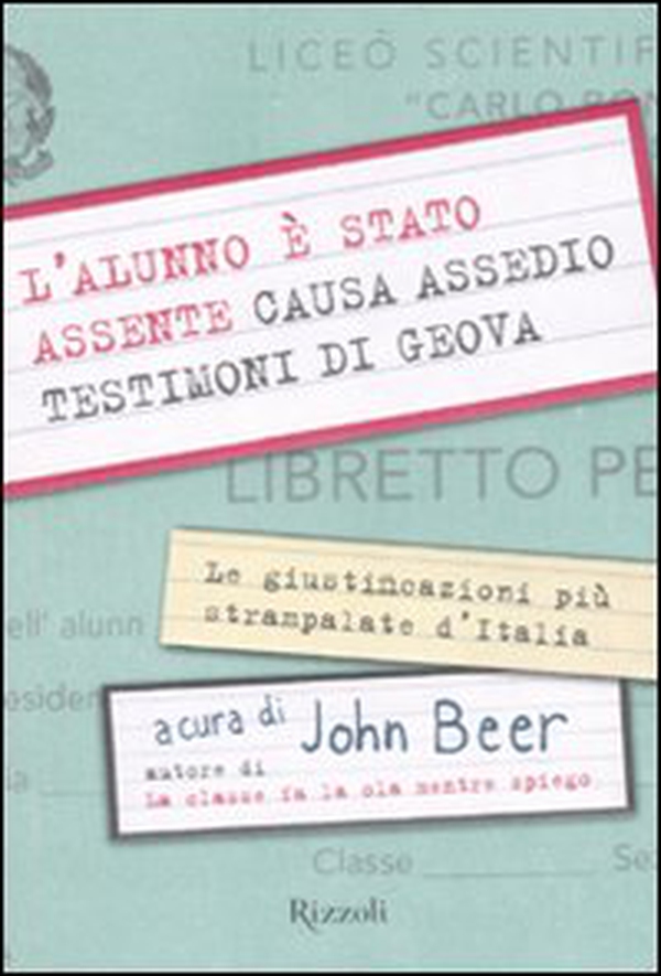 L'alunno è stato assente causa assedio testimoni di Geova - Librerie.coop L'alunno è stato assente causa assedio testimoni di Geova - Librerie.coop