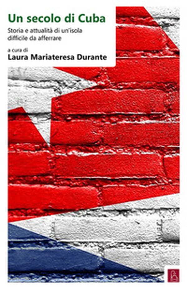 Un secolo di Cuba. Storia e attualità di un'isola difficile da afferrare. Ediz. italiana e spagnola - Librerie.coop Un secolo di Cuba. Storia e attualità di un'isola difficile da afferrare. Ediz. italiana e spagnola - Librerie.coop