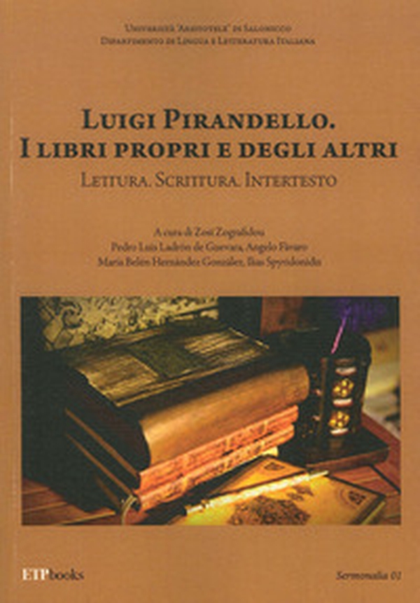 Luigi Pirandello. I libri propri e degli altri. Lettura. Scrittura. Intertesto - Librerie.coop Luigi Pirandello. I libri propri e degli altri. Lettura. Scrittura. Intertesto - Librerie.coop