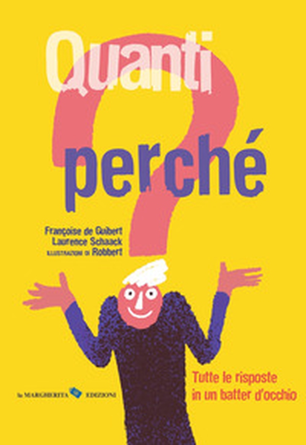 Quanti perché. Tutte le risposte in un batter d'occhio - Librerie.coop Quanti perché. Tutte le risposte in un batter d'occhio - Librerie.coop
