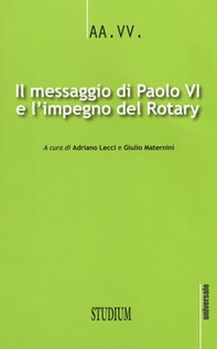 Il messaggio di Paolo VI e l'impegno del Rotary - Librerie.coop