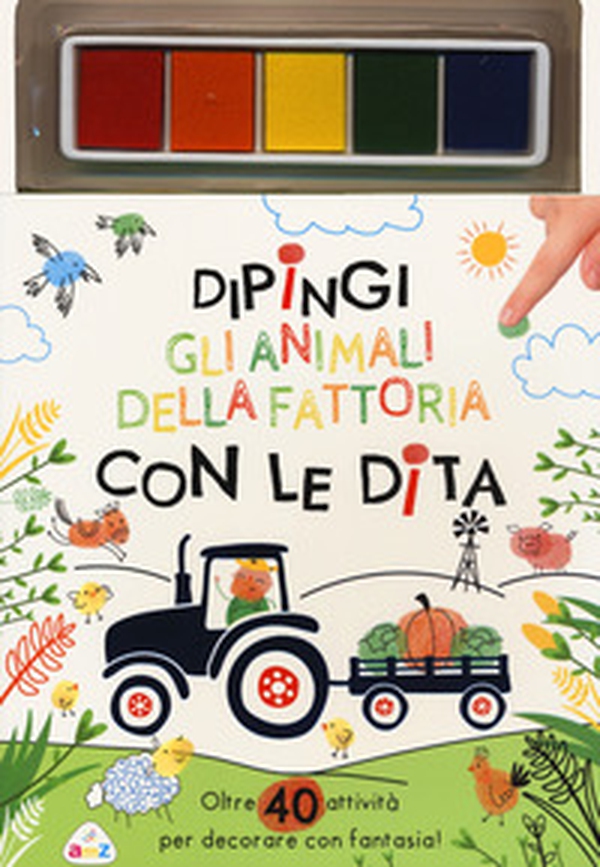 Dipingi gli animali della fattoria con le dita - Librerie.coop Dipingi gli animali della fattoria con le dita - Librerie.coop