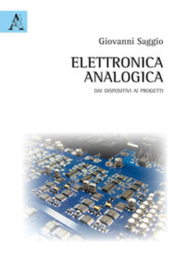 Elettronica analogica. Dai dispositivi ai progetti - Librerie.coop Elettronica analogica. Dai dispositivi ai progetti - Librerie.coop