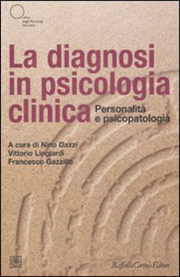 La diagnosi in psicologia clinica. Personalità e psicopatologia - Librerie.coop La diagnosi in psicologia clinica. Personalità e psicopatologia - Librerie.coop