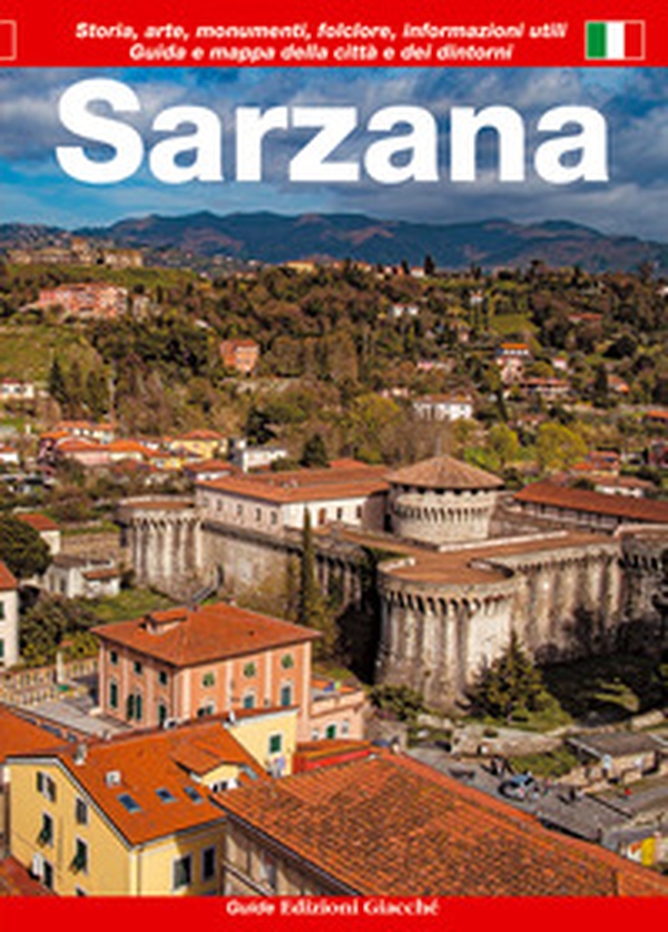 Sarzana. Guida e mappa della città e dei dintorni. Storia, arte, monumenti, folclore, informazioni utili - Librerie.coop Sarzana. Guida e mappa della città e dei dintorni. Storia, arte, monumenti, folclore, informazioni utili - Librerie.coop