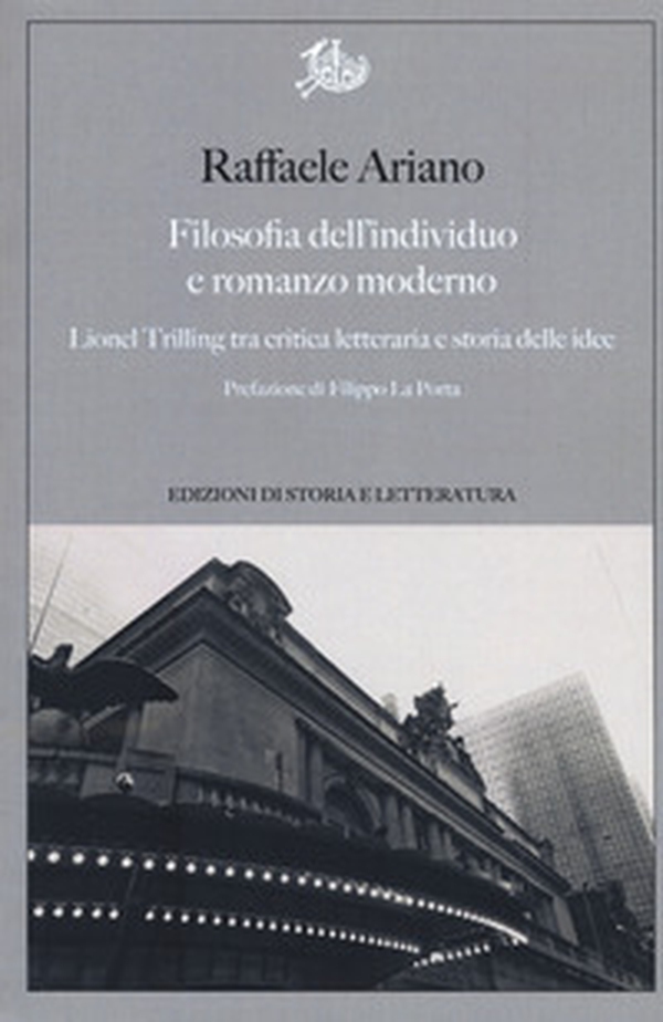 Filosofia dell'individuo e romanzo moderno. Lionel Trilling tra critica letteraria e storia delle idee - Librerie.coop Filosofia dell'individuo e romanzo moderno. Lionel Trilling tra critica letteraria e storia delle idee - Librerie.coop