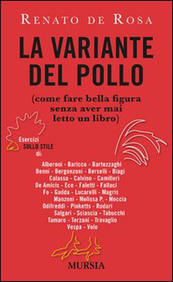 La variante del pollo (come fare bella figura senza aver mai letto un libro). Esercizi sullo stile di: Alberoni, Baricco, Bartezzaghi, Benni, Bergonzoni, Berselli - Librerie.coop La variante del pollo (come fare bella figura senza aver mai letto un libro). Esercizi sullo stile di: Alberoni, Baricco, Bartezzaghi, Benni, Bergonzoni, Berselli - Librerie.coop