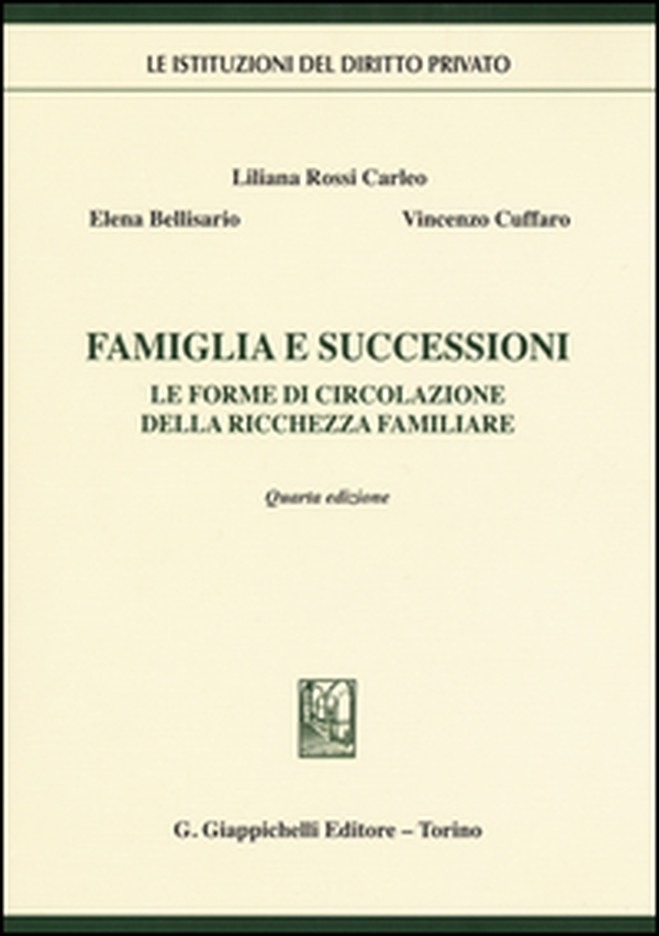 Famiglia e successioni. Le forme di circolazione della ricchezza familiare - Librerie.coop Famiglia e successioni. Le forme di circolazione della ricchezza familiare - Librerie.coop