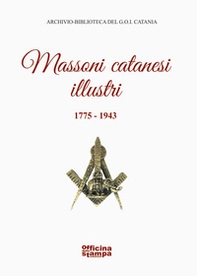 Massoni catanesi illustri 1775-1943 - Librerie.coop