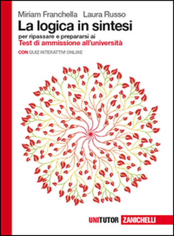 La logica in sintesi. Per ripassare e prepararsi ai test di ammissione all'Università - Librerie.coop La logica in sintesi. Per ripassare e prepararsi ai test di ammissione all'Università - Librerie.coop