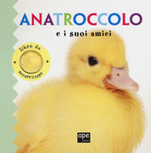Anatroccolo e i suoi amici - Librerie.coop Anatroccolo e i suoi amici - Librerie.coop
