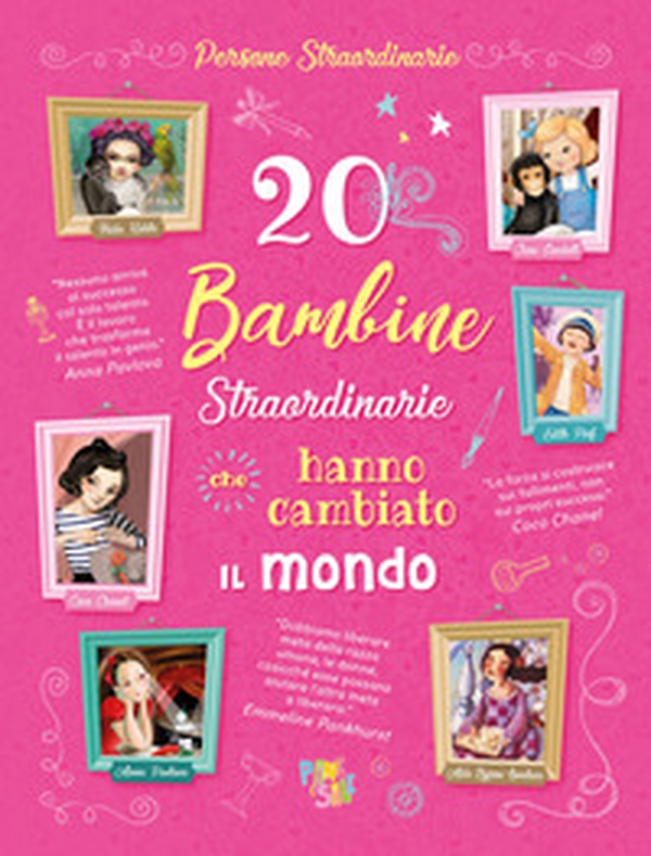 20 bambine straordinarie che hanno cambiato il mondo - Librerie.coop 20 bambine straordinarie che hanno cambiato il mondo - Librerie.coop