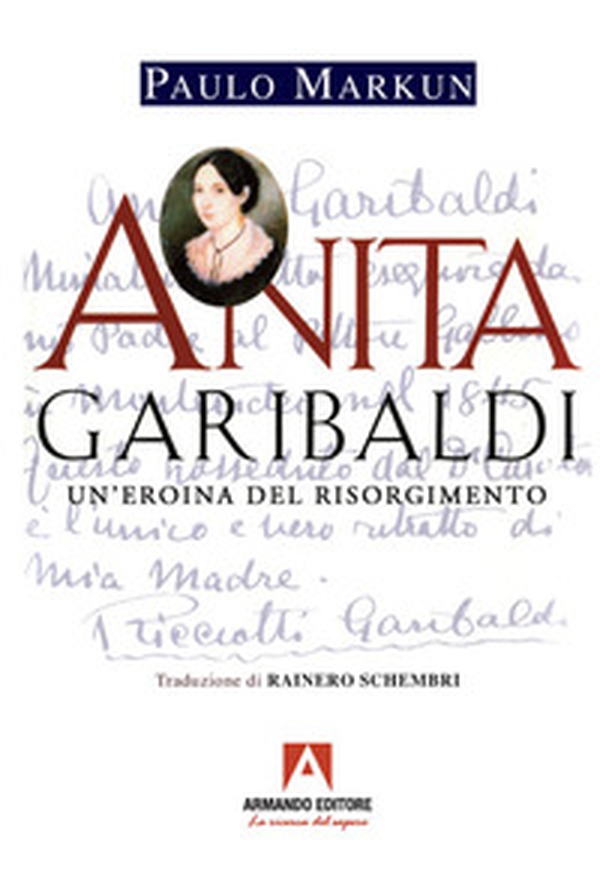 Anita Garibaldi. Un'eroina del Risorgimento - Librerie.coop Anita Garibaldi. Un'eroina del Risorgimento - Librerie.coop