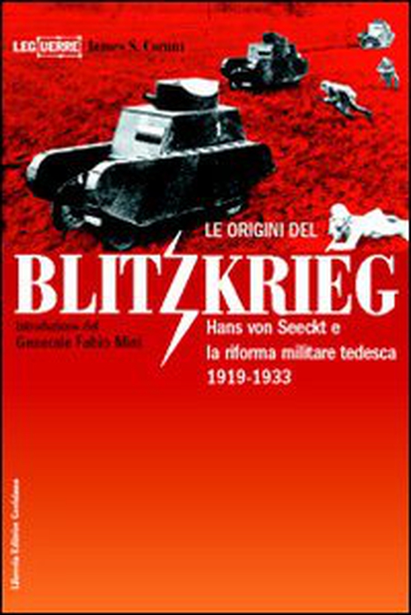 Le origini del blitzkrieg. Hans von Seeckt e la riforma militare tedesca 1919-1933 - Librerie.coop Le origini del blitzkrieg. Hans von Seeckt e la riforma militare tedesca 1919-1933 - Librerie.coop
