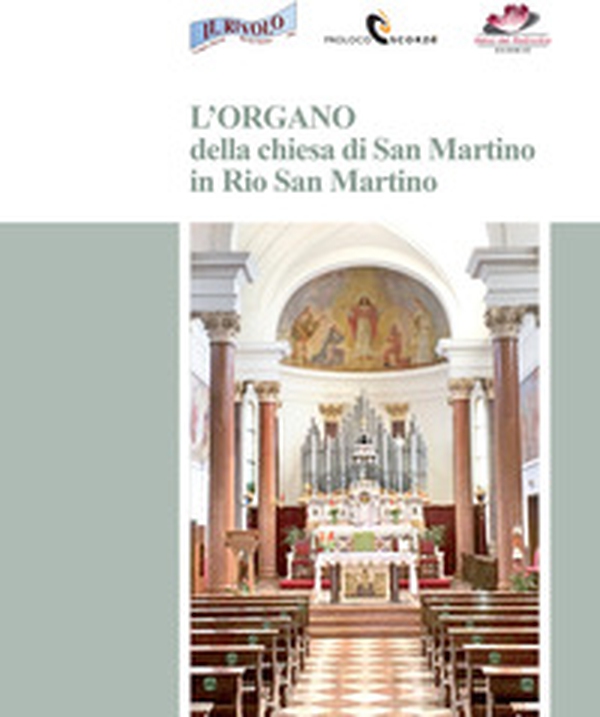 L'organo della chiesa di San Martino in Rio San Martino - Librerie.coop L'organo della chiesa di San Martino in Rio San Martino - Librerie.coop
