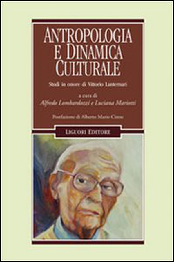 Antropologia e dinamica culturale. Studi in onore di Vittorio Lanternari - Librerie.coop Antropologia e dinamica culturale. Studi in onore di Vittorio Lanternari - Librerie.coop