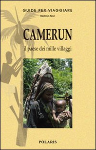 Camerun. Il paese dai mille villaggi - Librerie.coop