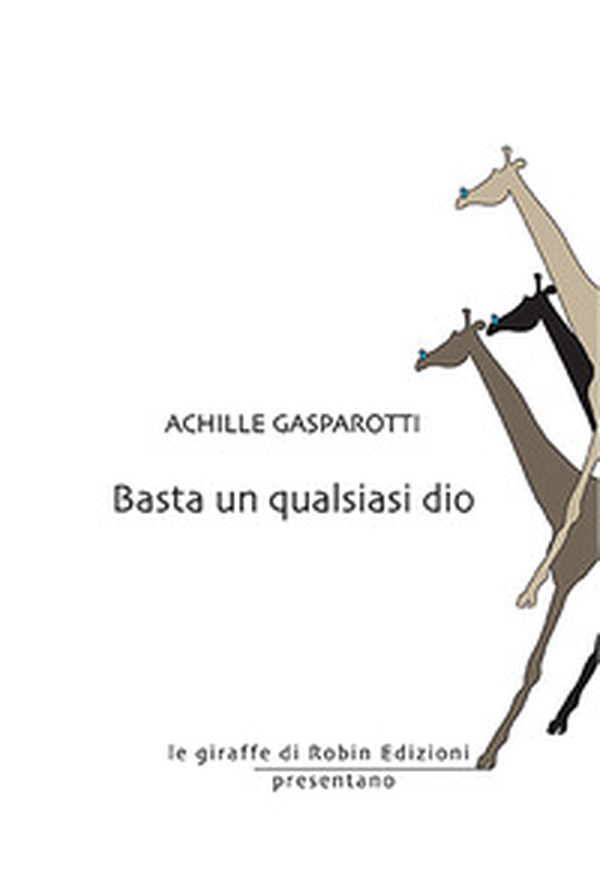 Basta un qualsiasi dio - Librerie.coop Basta un qualsiasi dio - Librerie.coop