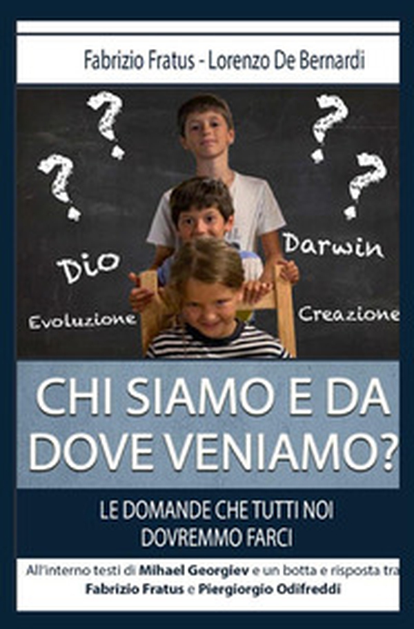 Chi siamo e da dove veniamo? Le domande che tutti noi dovremmo farci - Librerie.coop Chi siamo e da dove veniamo? Le domande che tutti noi dovremmo farci - Librerie.coop