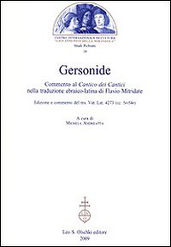 Gersonide. Commento al «Cantico dei cantici» nella traduzione ebraico-latina di Flavio Mitridate - Librerie.coop Gersonide. Commento al «Cantico dei cantici» nella traduzione ebraico-latina di Flavio Mitridate - Librerie.coop