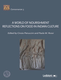 A world of nourishment. Reflections on food in indian culture - Librerie.coop