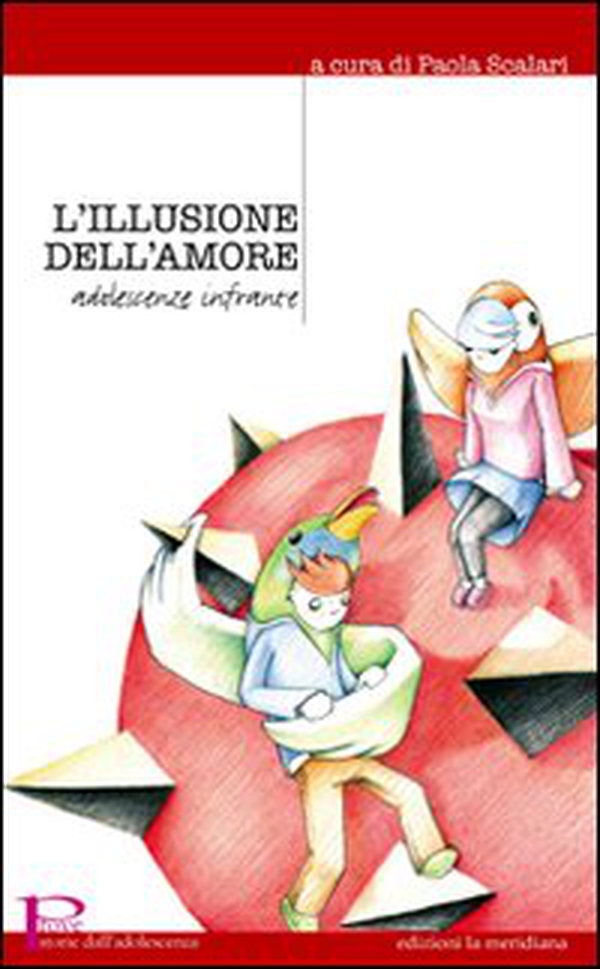 L'illusione dell'amore. Adolescenze infrante - Librerie.coop L'illusione dell'amore. Adolescenze infrante - Librerie.coop