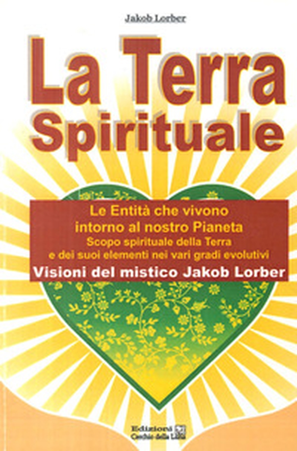 La terra spirituale. Le entità che vivono intorno al nostro pianeta. Scopo spirituale della terra e dei suoi elementi nei vari gradi evolutivi - Librerie.coop La terra spirituale. Le entità che vivono intorno al nostro pianeta. Scopo spirituale della terra e dei suoi elementi nei vari gradi evolutivi - Librerie.coop
