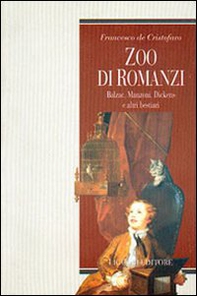 Zoo di romanzi. Balzac, Manzoni, Dickens e altri bestiari - Librerie.coop