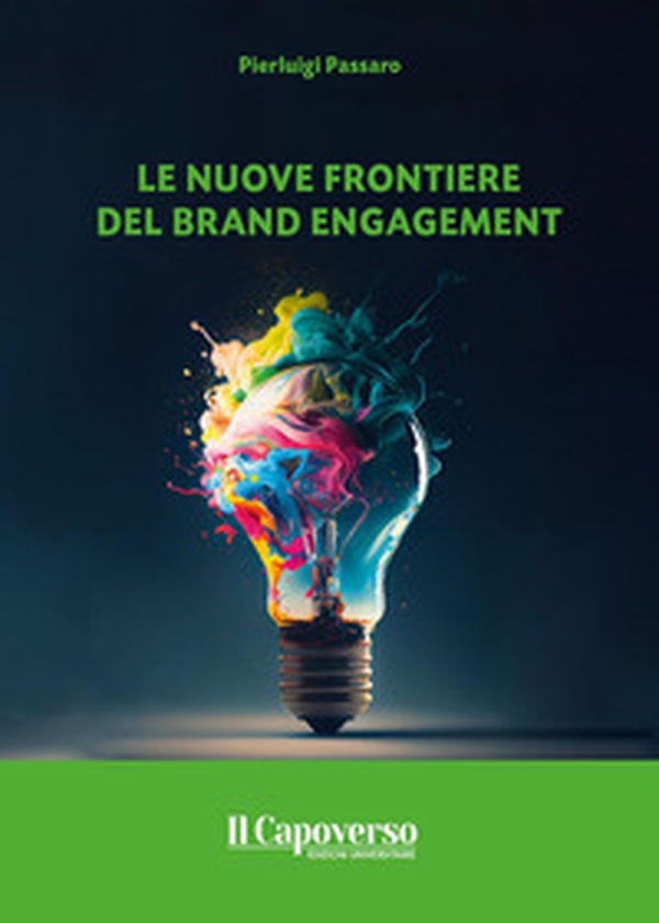 Le nuove frontiere del brand engagement - Librerie.coop Le nuove frontiere del brand engagement - Librerie.coop
