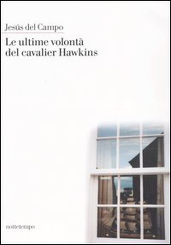 Le ultime volontà del cavalier Hawkins - Librerie.coop Le ultime volontà del cavalier Hawkins - Librerie.coop