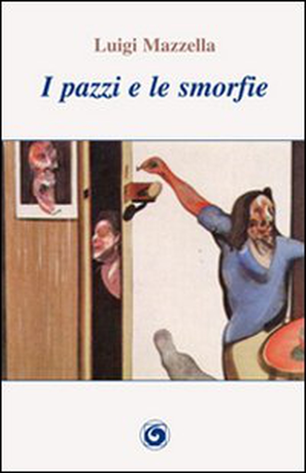 I pazzi e le smorfie - Librerie.coop I pazzi e le smorfie - Librerie.coop