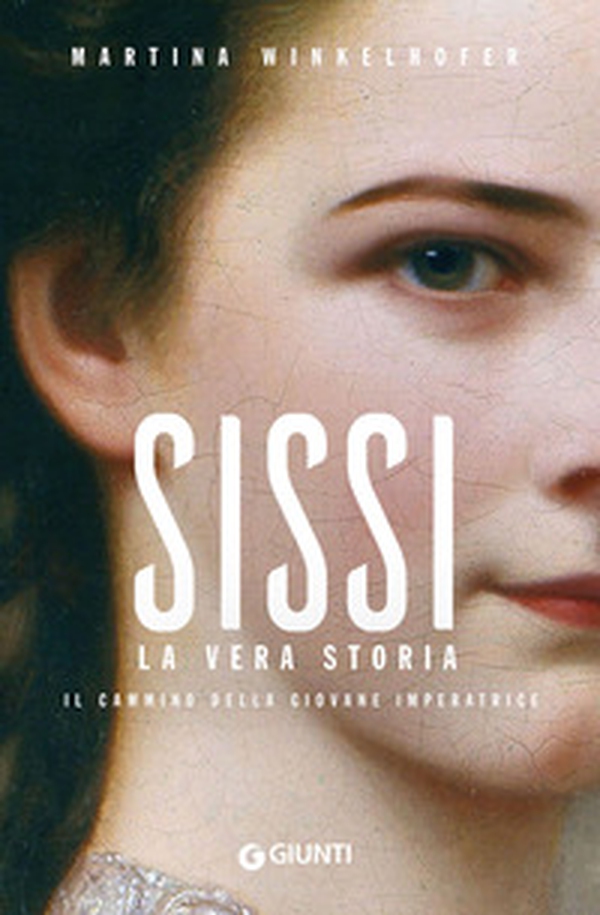 Sissi. La vera storia. Il cammino della giovane imperatrice - Librerie.coop Sissi. La vera storia. Il cammino della giovane imperatrice - Librerie.coop