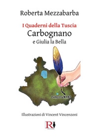 I quaderni della Tuscia: Carbognano e Giulia la Bella - Librerie.coop